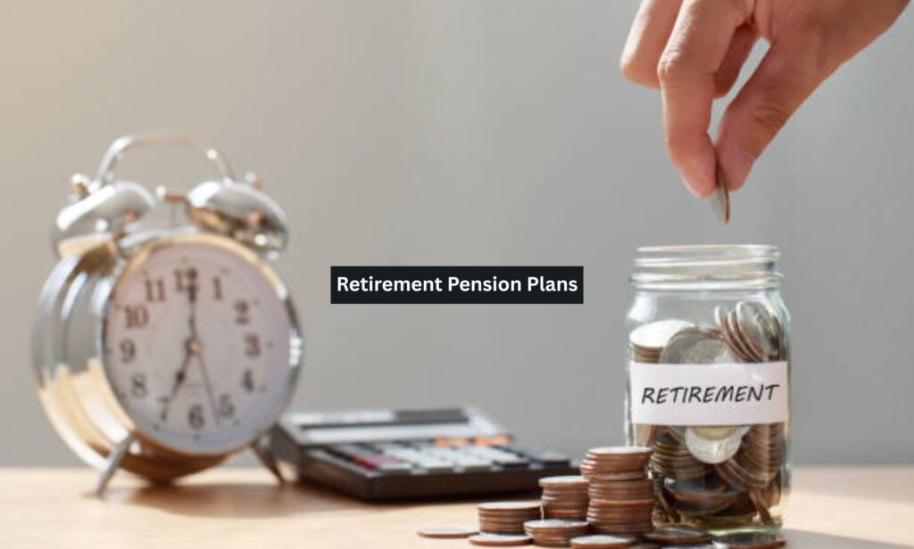 Retirement Pension Plans